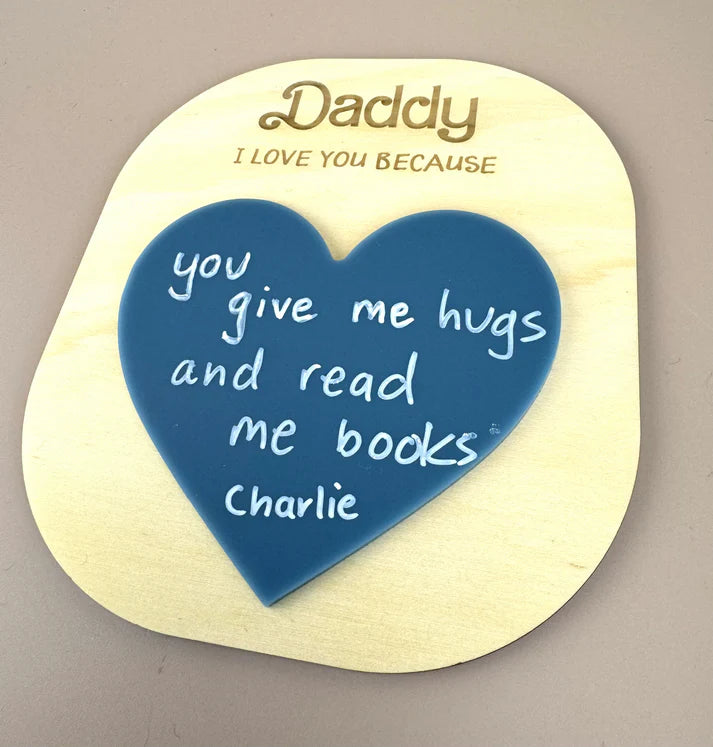 Daddy I Love You Because... | Reusable Heart Board
