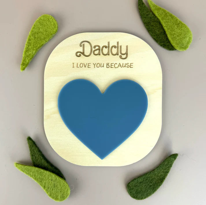 Daddy I Love You Because... | Reusable Heart Board