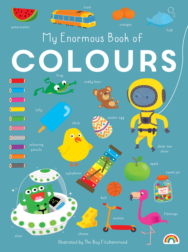 My Enormous Book of Colours Jumbo Board Book