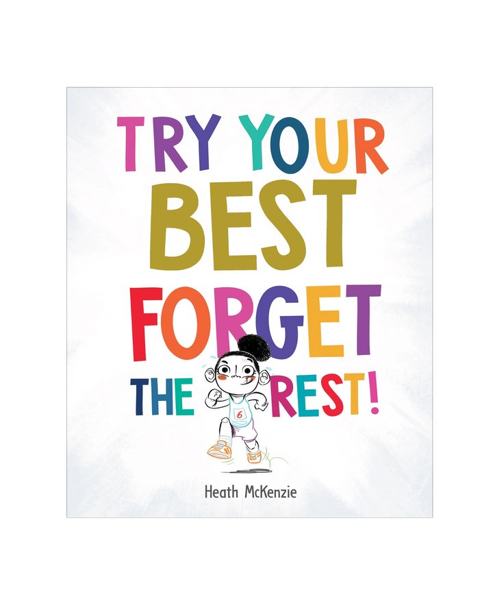 Try Your Best, Forget the Rest Hardcover Book