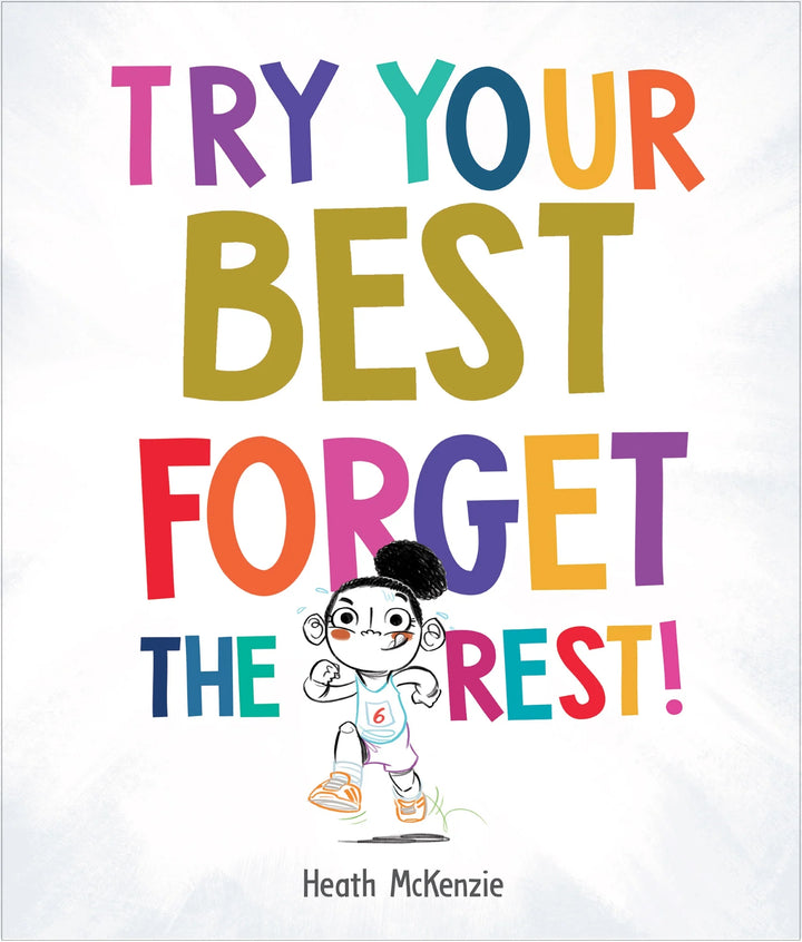 Try Your Best, Forget the Rest Hardcover Book